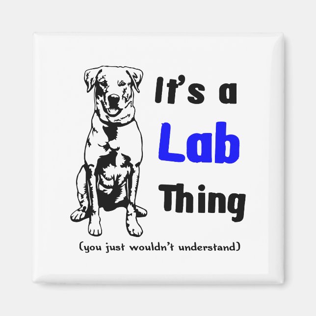 A Labrador Thing Magnet (Front)