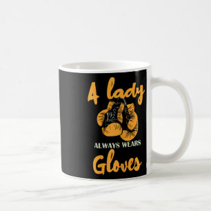A Lady Always Wears Gloves Boxing Power Coffee Mug