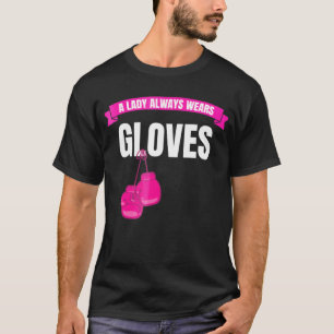 A Lady Always Wears Gloves Boxing Sparring T-Shirt