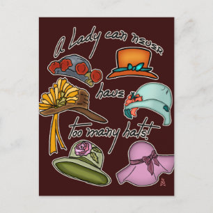 A Lady Can Never Have Too Many Hats (postcard) Postcard