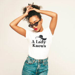 "A Lady Knows" Elegant  T-Shirt