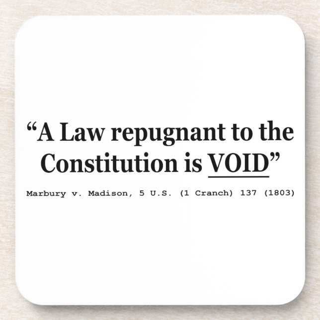 A Law Repugnant To The Constitution Is Void Coaster (Front)