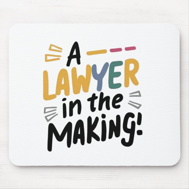 A lawyer  in the making mouse pad (Front)