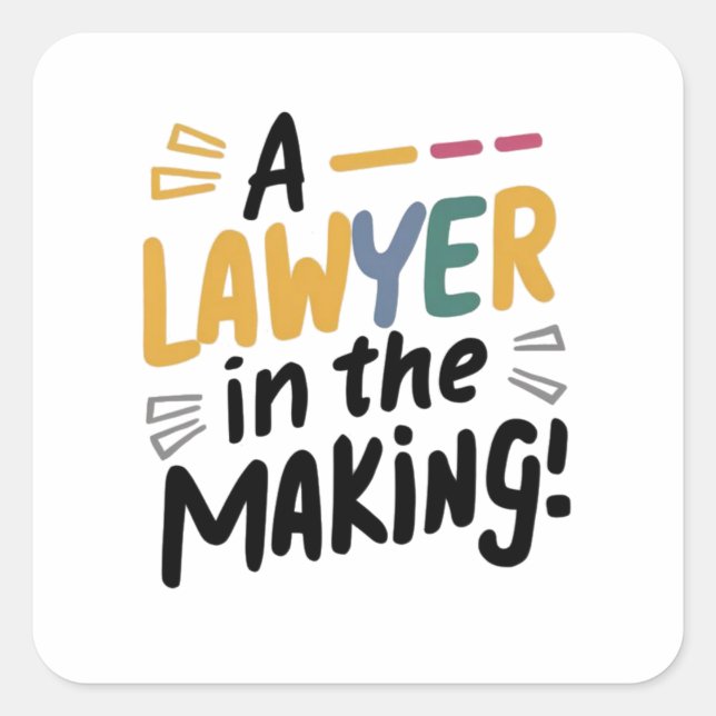 A lawyer  in the making square sticker (Front)