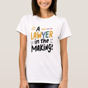A lawyer in the making T-Shirt