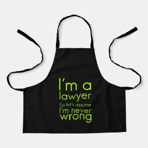A lawyer never gets wrong funny gifts for lawyers apron