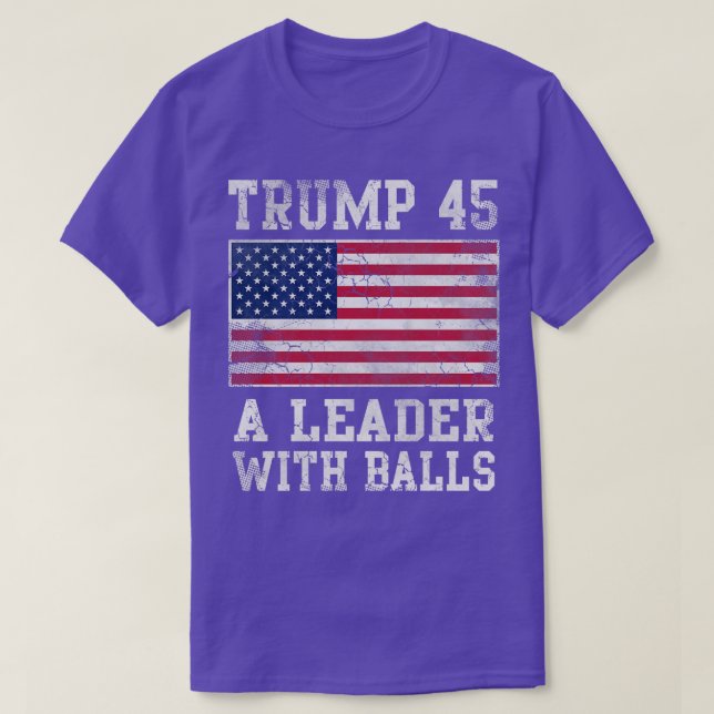 A Leader With Balls T-Shirt (Design Front)