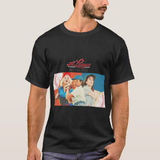 A League Of Their Own                T-Shirt