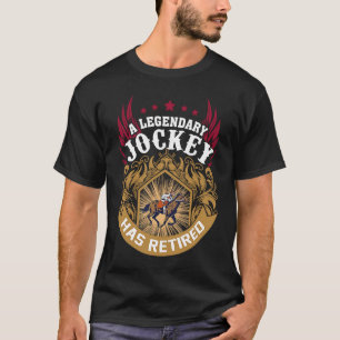A Legendary Jockeys Has Retired Horse Racing Quote T-Shirt