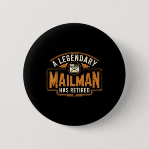 A Legendary Mailman Has Retired Postal Worker Reti 6 Cm Round Badge