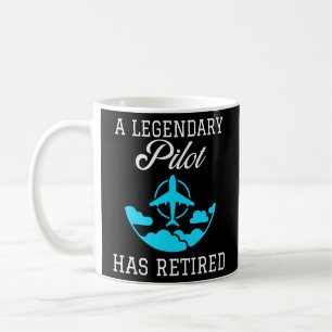 A Legendary Pilot Has Retired Funny Retirement Coffee Mug