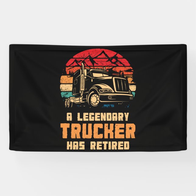 A Legendary Truck Driver Has Retired Banner (Horizontal)