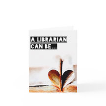 A Librarian Can Be... a notecard!