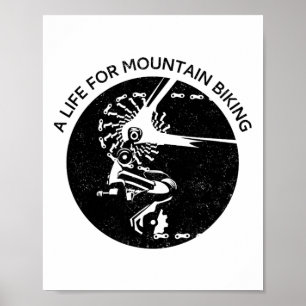 A Life For Mountain Biking (bike Rider Cyclist Sta Poster