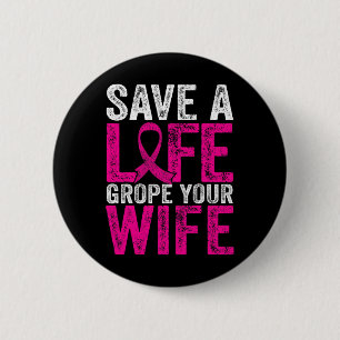 A Life Wife Fun Breast Cancer Awareness 6 Cm Round Badge