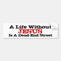 A Life Without Jesus Is A Dead-End Street