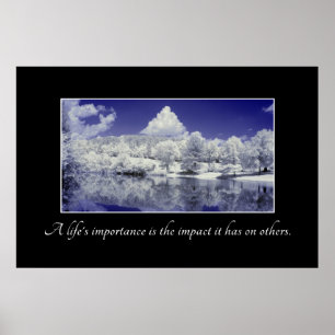 A Life's Importance is the Impact it Has Poster
