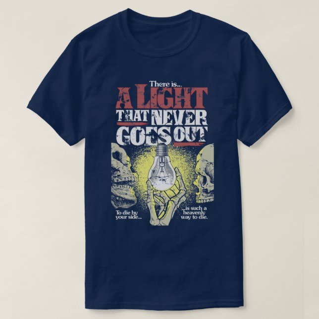 A Light That Never Goes Out T-Shirt (Design Front)