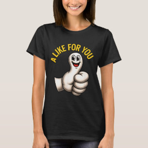 A Like For You, Funny Thumbs Up Cartoon Design For T-Shirt