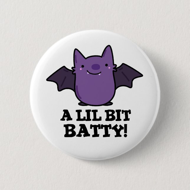 A Lil Bit Batty Funny Baby Bat Pun  6 Cm Round Badge (Front)