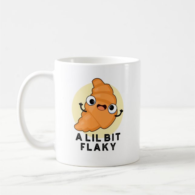 A Lil Bit Flaky Funny Croissant Pastry Pun Coffee Mug (Left)
