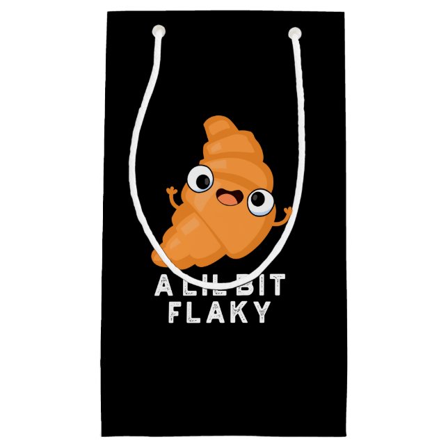 A Lil Bit Flaky Funny Croissant Pastry Pun Dark BG Small Gift Bag (Front)