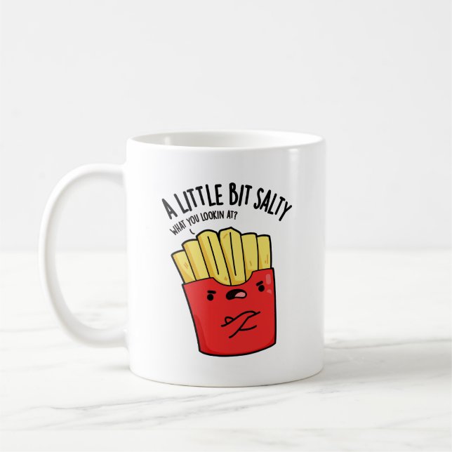 A Lil Bit Salty Funny Fries Pun  Coffee Mug (Left)