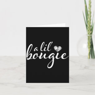 A Lil Bougie Funny Women Apparel  Card