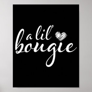 A Lil Bougie Funny Women Apparel Poster