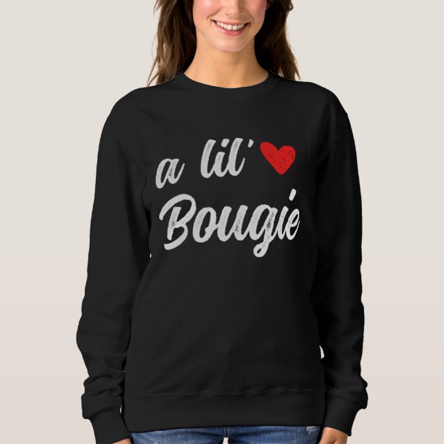 A Lil Bougie Funny Women Sweatshirt (Front)
