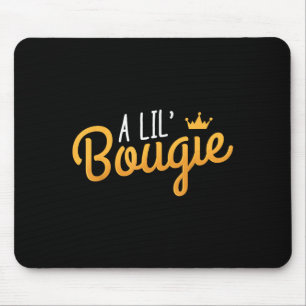 A Lil Bougie Humour Quote Mouse Pad