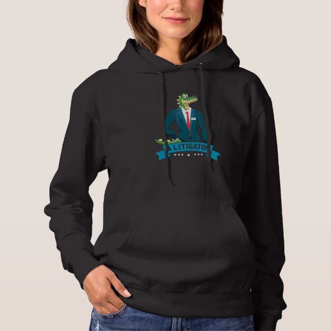 A Litigator   Alligator Attorney Alitigator 1 Hoodie (Front)