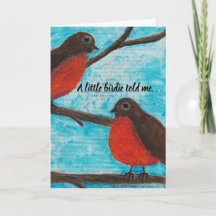 A Little Birdie Told Me -Two Robins Birthday Card