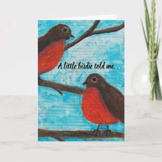 A Little Birdie Told Me -Two Robins Birthday Card