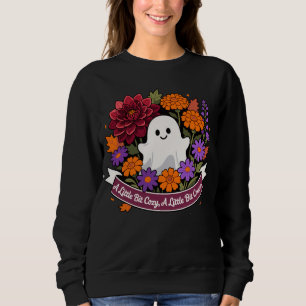 A Little Bit Cozy, A Little Bit Creepy Sweatshirt
