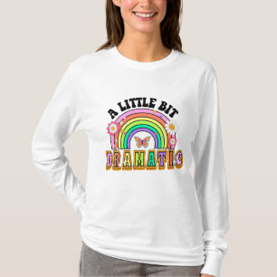 A Little Bit Dramatic Funny Groovy Saying T-Shirt