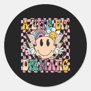 A Little Bit Dramatic Funny Groovy Saying T Shirt Classic Round Sticker