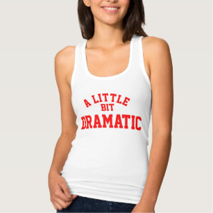 A Little Bit Dramatic Slim Fit Racerback Tank Top