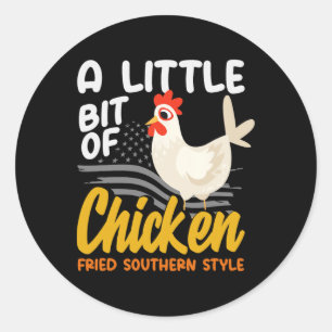 A Little Bit Of Chicken Fried Southern Style Count Classic Round Sticker