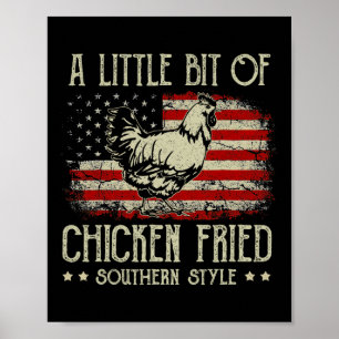 A Little Bit Of Chicken Fried Southern Style Vinta Poster
