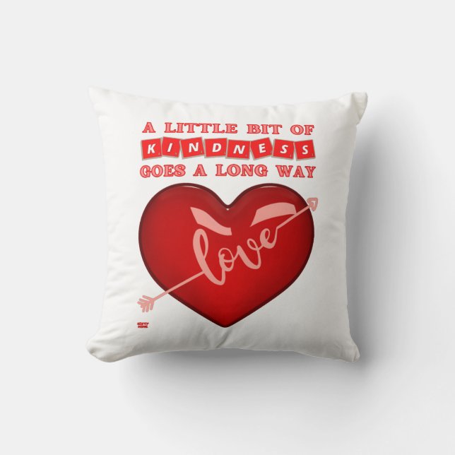 "A LITTLE BIT OF KINDNESS..." inspirational quote  Cushion (Front)