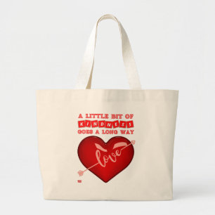 "A LITTLE BIT OF KINDNESS..." inspirational quote Large Tote Bag