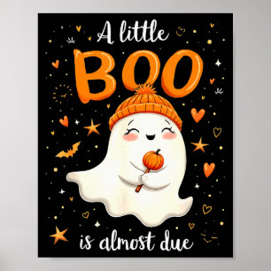 A Little Boo Is Almost Due Expecting Mom Halloween Poster