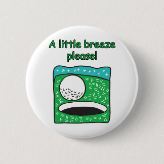 A Little Breeze Please! Golf Design 6 Cm Round Badge
