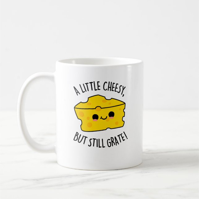 A Little Cheesy But Still Grate Funny Cheese Pun  Coffee Mug (Left)