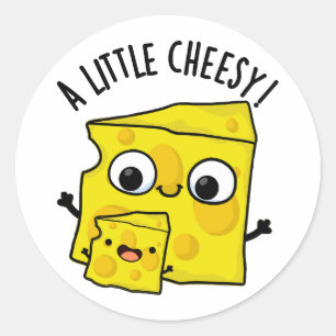 A Little Cheesy Funny Food Pun  Classic Round Sticker
