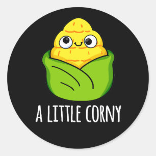 A Little Corny Funny Baby Corn Pun Dark BG Classic Round Sticker