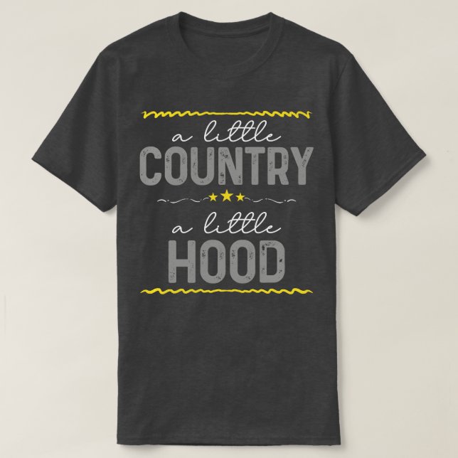 A Little Country A Little Hood T-Shirt (Design Front)