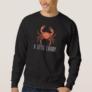 A Little Crabby Funny Crab Lovers Raglan Sweatshirt