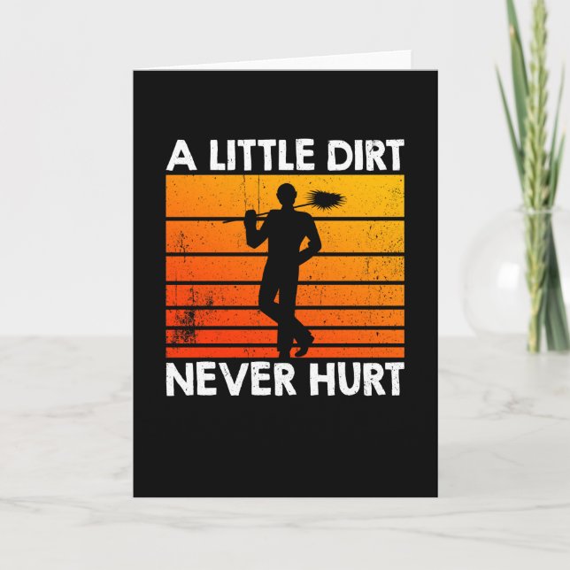 A Little Dirt Never Hurt Chimney Sweep Card (Front)
